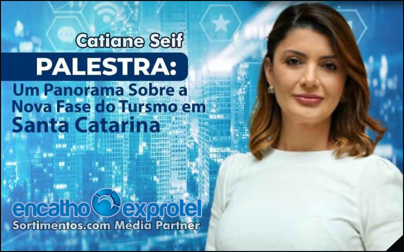 Encatho & Exprotel : palestra de Catiane Seif vai destacar a nova fase do turismo em Santa Catarina