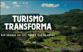Terra que se refaz - Turismo sobre Rio Grande do Sul - divulgacaoturistica.com