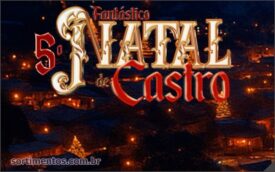 Fantástico Natal de Castro no Parque Lacustre : programação de Natal 2025 nos Campos Gerais do Paraná