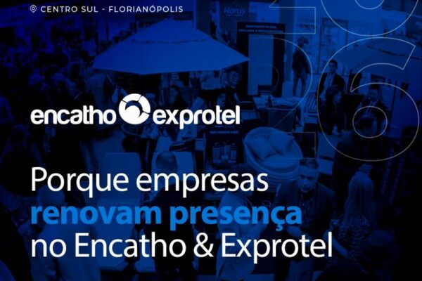 Encatho & Exprotel 2026 : por que empresas renovam presença na feira da ABIH-SC