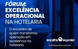 Fórum Excelência na Hotelaria no Encatho & Exprotel - divulgacaoturistica.com